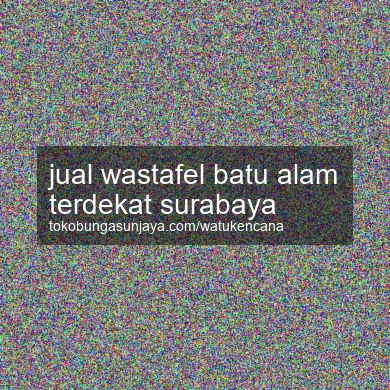 Jual Wastafel Batu Alam Terdekat Surabaya