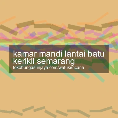 Kamar Mandi Lantai Batu Kerikil Semarang