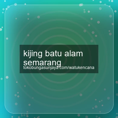 Kijing Batu Alam Semarang