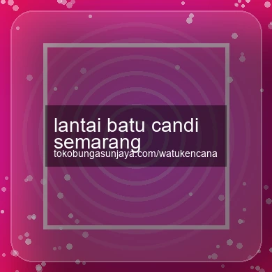 Lantai Batu Candi Semarang