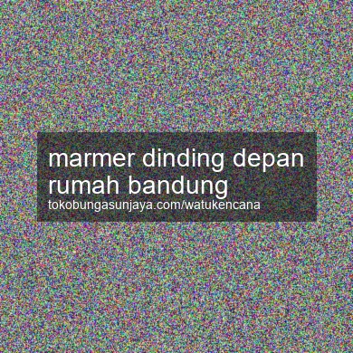 Marmer Dinding Depan Rumah Bandung