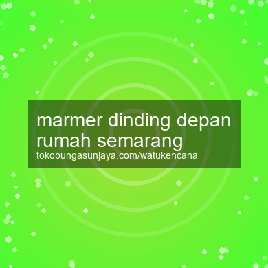 Marmer Dinding Depan Rumah Semarang