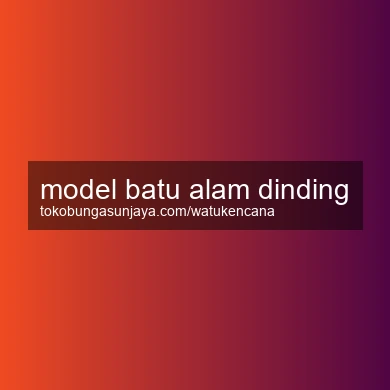 Model Batu Alam Dinding