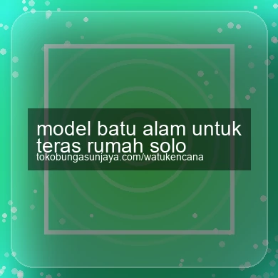 Model Batu Alam Untuk Teras Rumah Solo