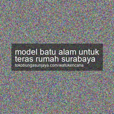 Model Batu Alam Untuk Teras Rumah Surabaya