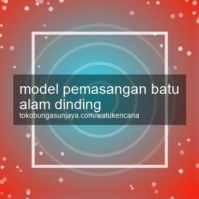 Model Pemasangan Batu Alam Dinding
