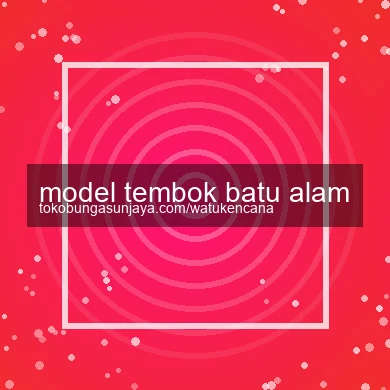 Model Tembok Batu Alam