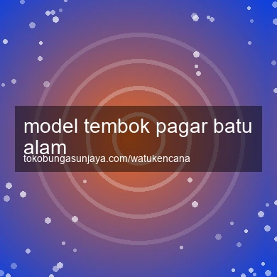 Model Tembok Pagar Batu Alam