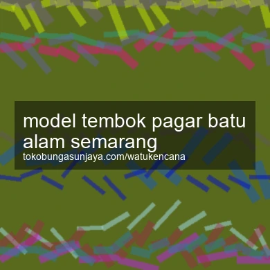 Model Tembok Pagar Batu Alam Semarang