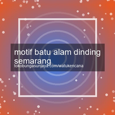 Motif Batu Alam Dinding Semarang