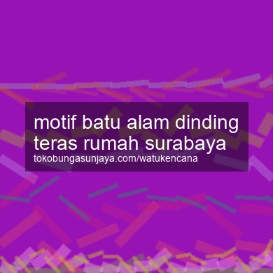 Motif Batu Alam Dinding Teras Rumah Surabaya