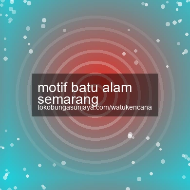 Motif Batu Alam Semarang