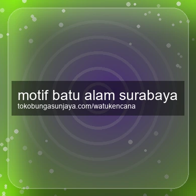 Motif Batu Alam Surabaya