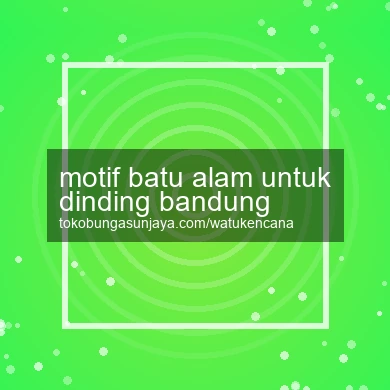 Motif Batu Alam Untuk Dinding Bandung