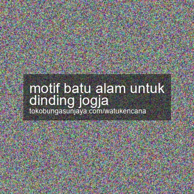 Motif Batu Alam Untuk Dinding Jogja