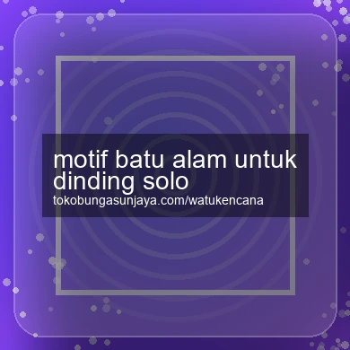 Motif Batu Alam Untuk Dinding Solo