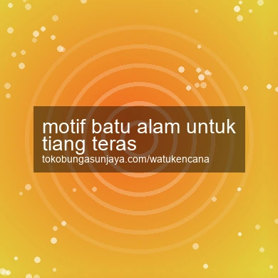 Motif Batu Alam Untuk Tiang Teras