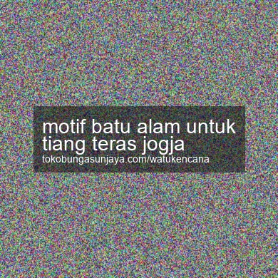 Motif Batu Alam Untuk Tiang Teras Jogja