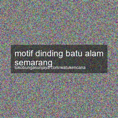 Motif Dinding Batu Alam Semarang