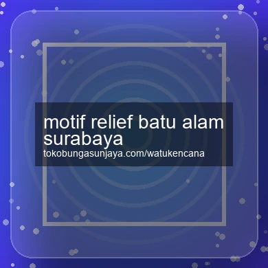 Motif Relief Batu Alam Surabaya