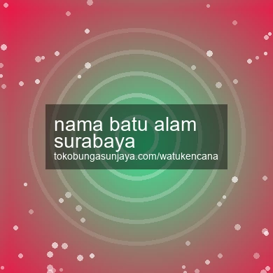 Nama Batu Alam Surabaya