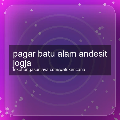 Pagar Batu Alam Andesit Jogja