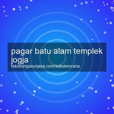 Pagar Batu Alam Templek Jogja