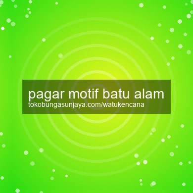 Pagar Motif Batu Alam