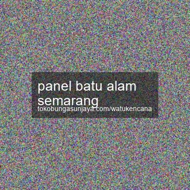 Panel Batu Alam Semarang