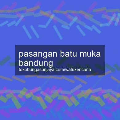Pasangan Batu Muka Bandung