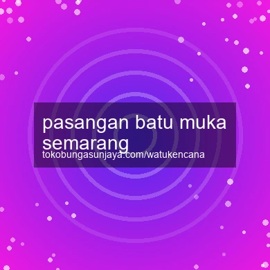 Pasangan Batu Muka Semarang