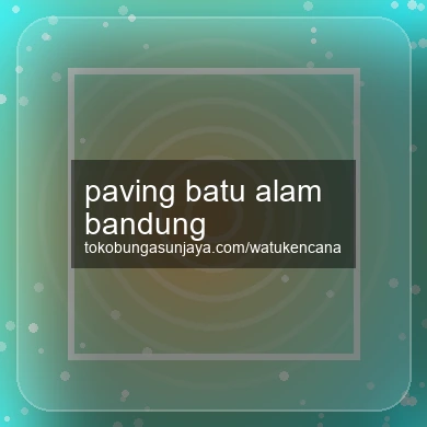 Paving Batu Alam Bandung