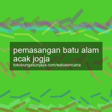 Pemasangan Batu Alam Acak Jogja