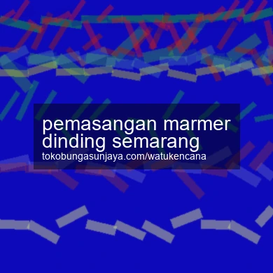 Pemasangan Marmer Dinding Semarang