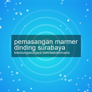 Pemasangan Marmer Dinding Surabaya