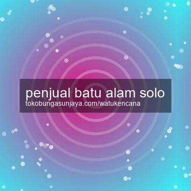 Penjual Batu Alam Solo