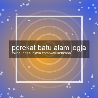 Perekat Batu Alam Jogja