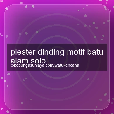 Plester Dinding Motif Batu Alam Solo