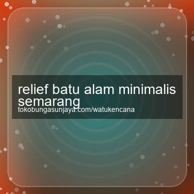 Relief Batu Alam Minimalis Semarang