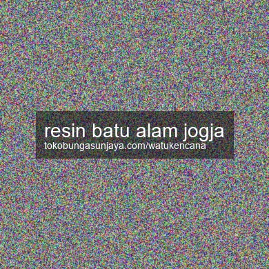 Resin Batu Alam Jogja