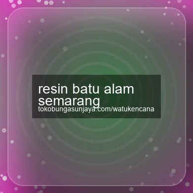 Resin Batu Alam Semarang