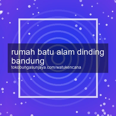 Rumah Batu Alam Dinding Bandung