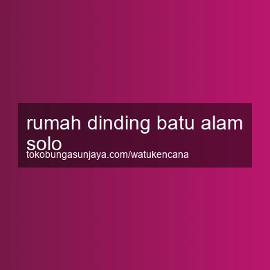 Rumah Dinding Batu Alam Solo