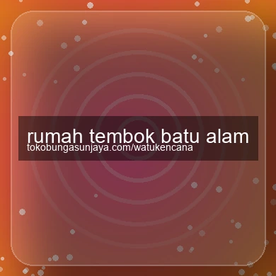 Rumah Tembok Batu Alam