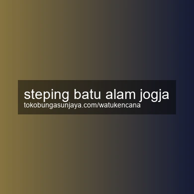 Steping Batu Alam Jogja
