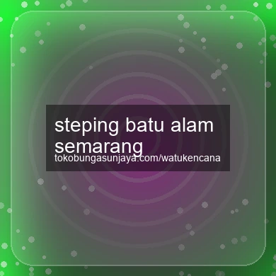 Steping Batu Alam Semarang