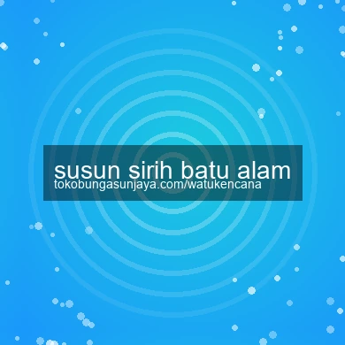 Susun Sirih Batu Alam