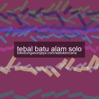 Tebal Batu Alam Solo