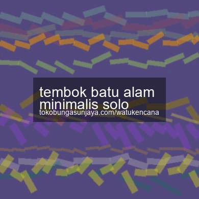 Tembok Batu Alam Minimalis Solo