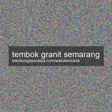 Tembok Granit Semarang